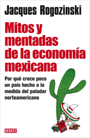 Mitos y mentadas de la economía mexicana