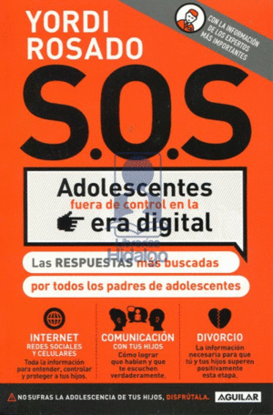 S.O.S adolescentes fuera de control en la era digital