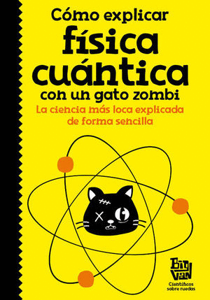 Cómo explicar física cuántica con un gato zombi