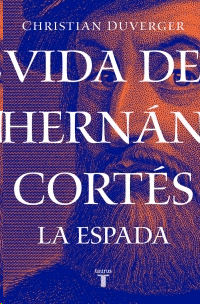 Vida de Hernán Cortés