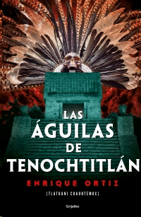 Águilas de Tenochtitlán, Las