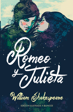 Romeo y Julieta (Edición ilustrada y bilingüe)