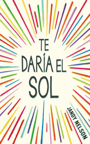 Te daría el sol (Venta solo en línea)