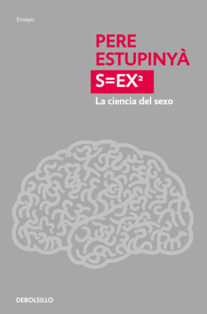 S=ex²: La ciencia del sexo
