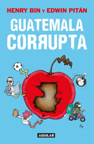 Guatemala corrupta (Venta solo en línea)