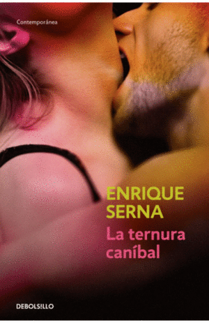 Ternura canibal, La