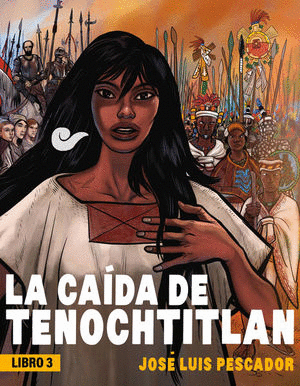 Caída de Tenochtitlán 3, La