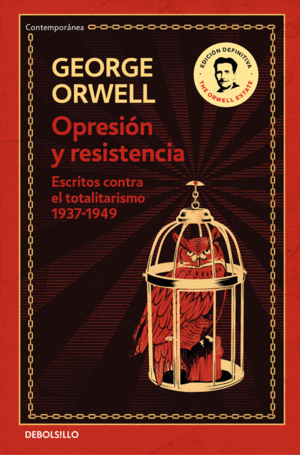 Opresión y resistencia: Edición definitiva avalada por The Orwell Estate