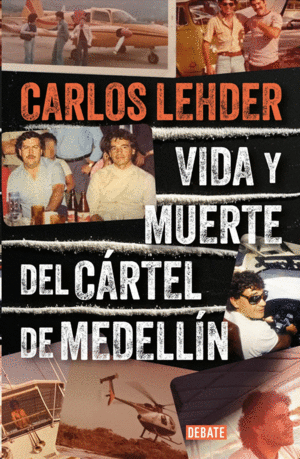 Vida y muerte del cártel de Medellín