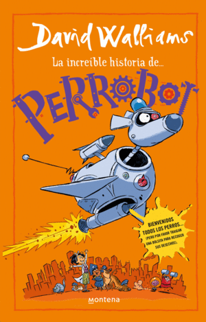 Increíble historia de Perrobot, La