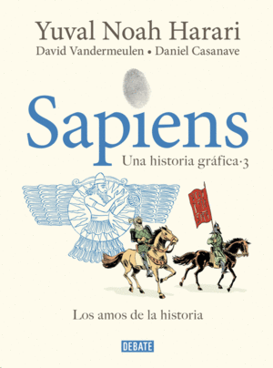 Sapiens: Una historia gráfica. Vol. 3