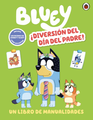 Bluey ¡Diversión del día del padre!