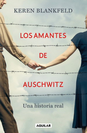 Amantes de Auschwitz, Los