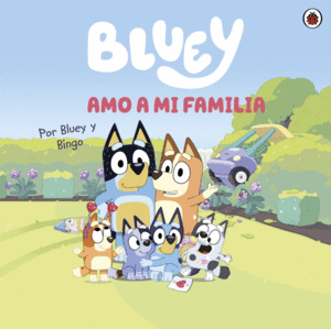 Bluey: Amo a mi familia