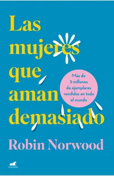 Mujeres que aman demasiado, Las