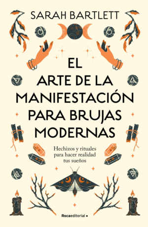 Arte de la manifestación para brujas modernas, El