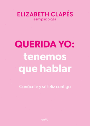 Querida yo: tenemos que hablar