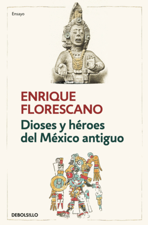 Dioses y héroes del México antiguo