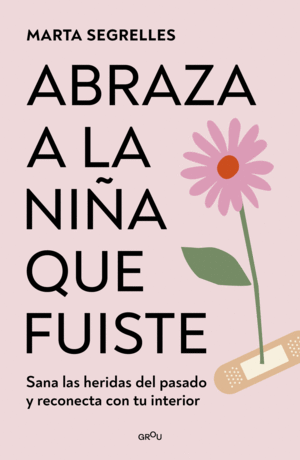 Abraza a la niña que fuiste