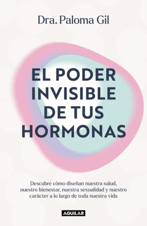 Poder invisible de tus hormonas, El