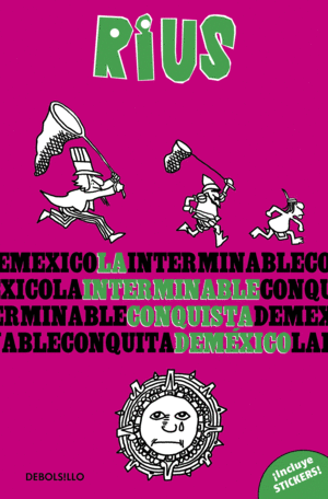 Interminable conquista de México, La