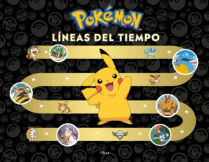 Pokémon. Líneas del tiempo (Colección Pokémon )