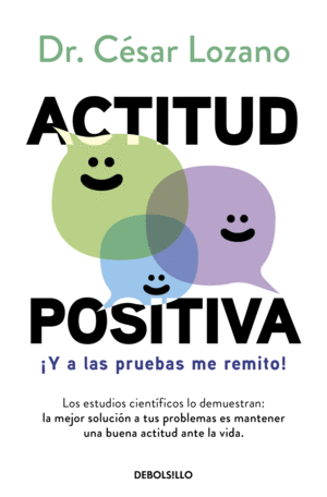 Actitud positiva... ¡Y a las pruebas me remito!