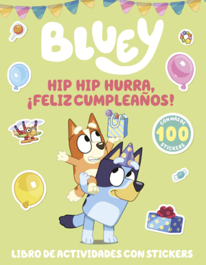 Bluey. Hip hip hurra, ¡Feliz cumpleaños!