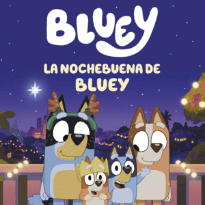 Bluey. La Nochebuena de Bluey