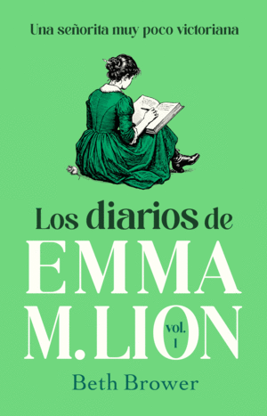 Diarios de Emma M. Lion 1, Los