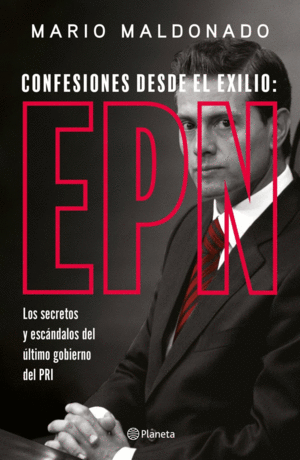 Confesiones desde el exilio: EPN