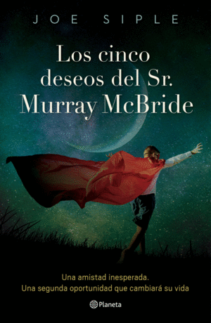 Cinco deseos del Sr. Murray McBride, Los