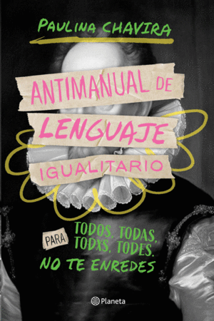 Antimanual de lenguaje igualitario