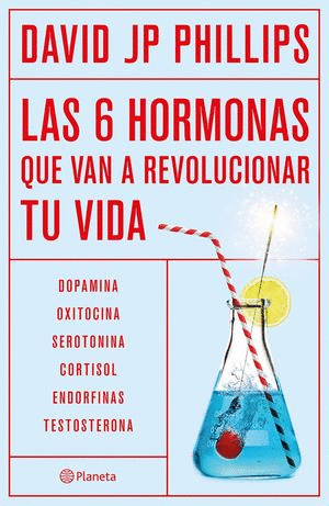 Seis hormonas que van a revolucionar tu vida, Las