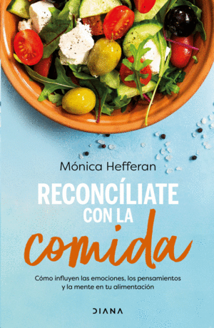 Reconcíliate con la comida