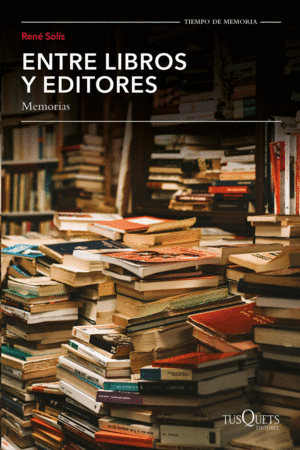 Entre libros y editores, memorias