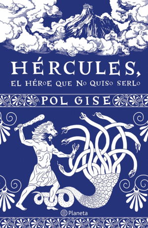 Hércules, el héroe que no quiso serlo