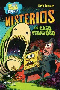 Un caso pegajoso. Bob Esponja. Misterios 2.
