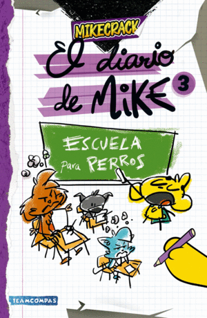 Diario de Mike 3. Escuela para perros