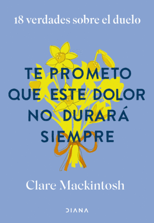 Te prometo que este dolor no durará siempre