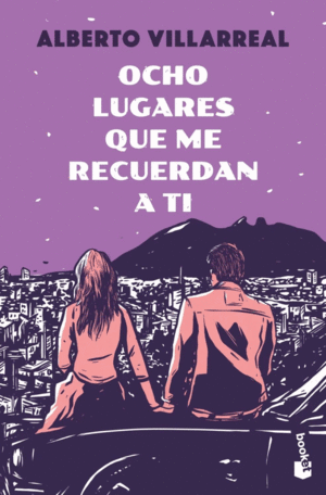 Ocho lugares que me recuerdan a ti