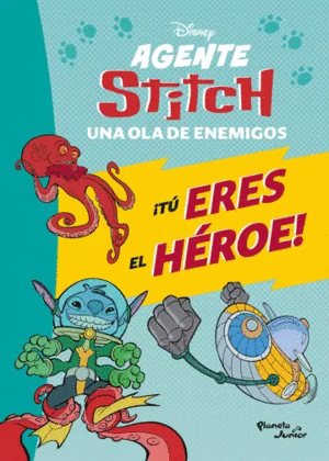 Agente Stitch ¡Tú eres el héroe!
