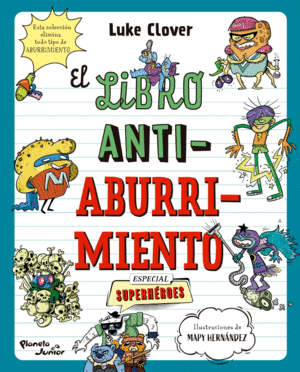 Libro antiaburrimiento: Especial superhéroes