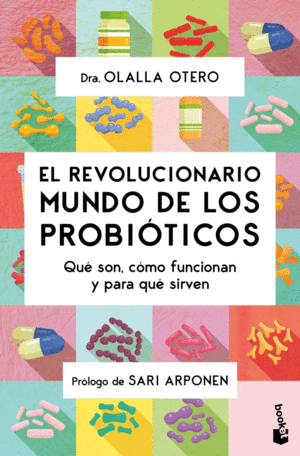 Revolucionario mundo de los probióticos, El