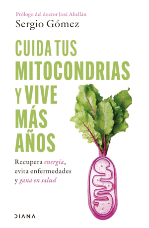 Cuida tus mitocondrias y vive más años