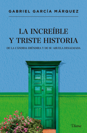 Increíble y triste historia de la cándida Eréndira y su abuela desalmada, La