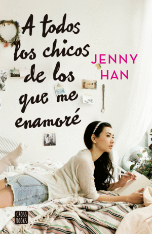 A todos los chicos de los que me enamoré