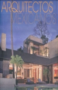 Arquitectos mexicanos: Ambientes sofisticados