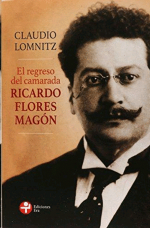 Regreso del camarada Ricardo Flores Magón, El