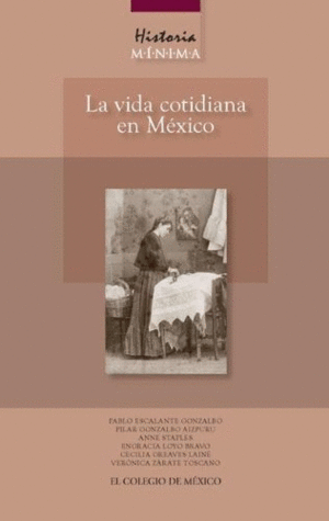 Historia mínima de la vida cotidiana en México